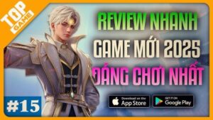 Đánh giá game mobile chuyên sâu - Hướng dẫn đánh giá 2025