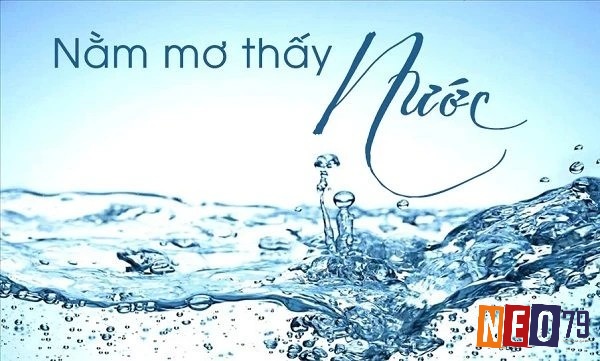Nằm mơ thấy nước mang tới ý nghĩa thú vị